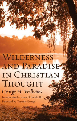 Wilderness And Paradise In Chistian Thought