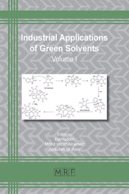 Industrial Applications Of Green Solvents: Volume I (50) (Materials Research Foundations)
