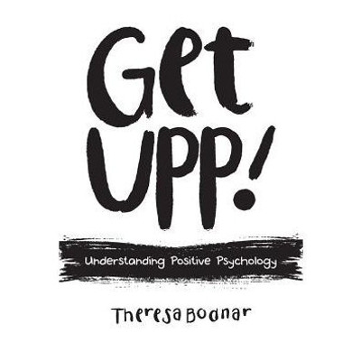 Get Upp!: Understanding Positive Psychology