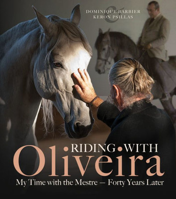 Riding With Oliveira: My Time With The Mestre - Forty Years Later