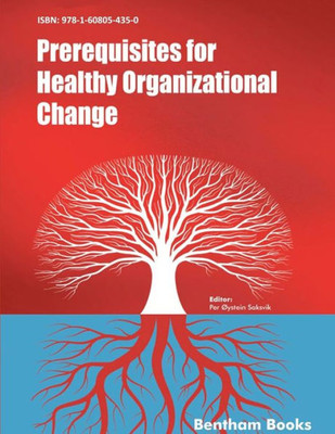 Prerequisites For Healthy Organizational Change