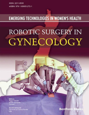 Robotic Surgery In Gynecology: Emerging Technologies In Women'S Health