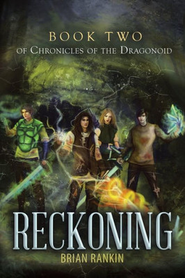 Reckoning Book Two Of Chronicles Of The Dragonoid