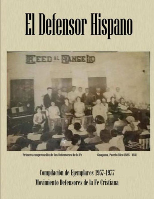 El Defensor Hispano: Compilación De Ejemplares 1957-1977 (Spanish Edition)