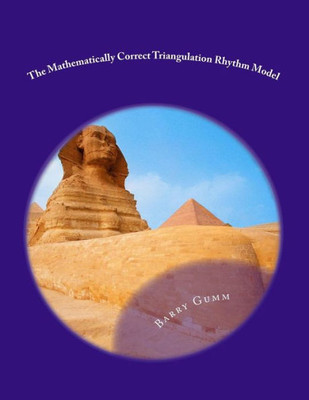 The Mathematically Correct Triangulation Rhythm Model: Second Edition