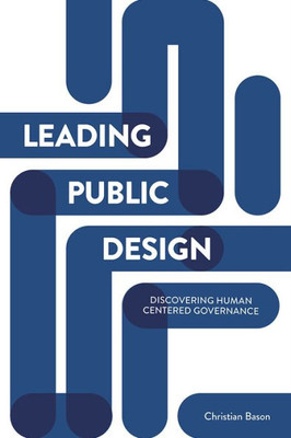 Leading Public Design: Discovering Human-Centred Governance
