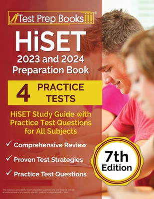 Hiset 2023 And 2024 Preparation Book: Hiset Study Guide With Practice Test Questions For All Subjects [7Th Edition]