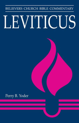 Leviticus (Believers Church Bible Commentary)