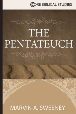 The Pentateuch (Core Biblical Studies)