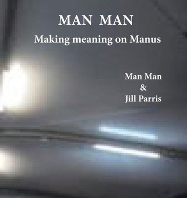 Man Man: Making Meaning On Manus (978-1-64204-325-9)