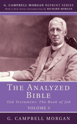 The Analyzed Bible, Volume 5: Old Testament: The Book Of Job