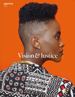 Vision & Justice: Aperture 223 (Aperture Magazine)