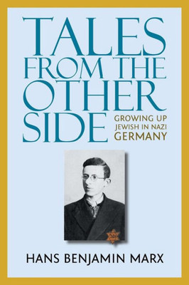 Tales From The Other Side: Growing Up Jewish In Nazi Germany