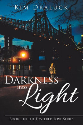 Darkness Into Light (The Fostered Love)