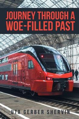 Journey Through A Woe-Filled Past