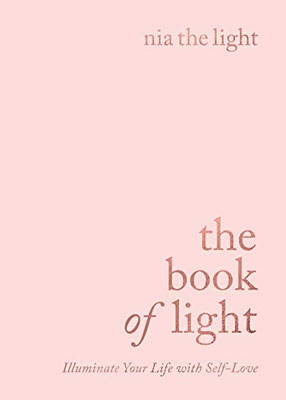 The Book of Light: Illuminate Your Life with Self-Love