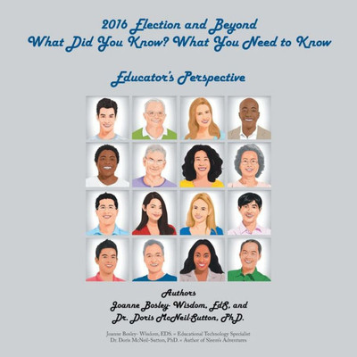 2016 Election And Beyond: What Did You Know? What You Need To Know: Educator'S Perspective