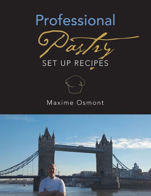 Professional Pastry: Set Up Recipes