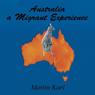 Australia A Migrant Experience