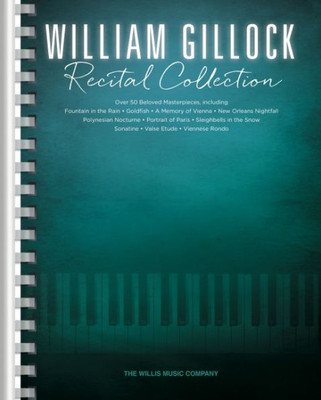 William Gillock Recital Collection: Intermediate To Advanced Level