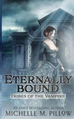 Eternally Bound (Tribes Of The Vampire)