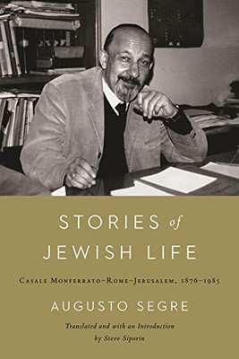Stories of Jewish Life: Casale Monferrato-Rome-Jerusalem, 1876�1985 (Raphael Patai Series in Jewish Folklore and Anthropology)