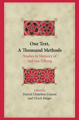 One Text, A Thousand Methods: Studies In Memory Of Sjef Van Tilborg (Brill Reprints)