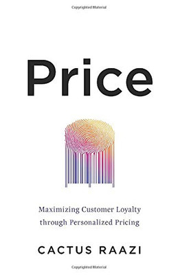 Price: Maximizing Customer Loyalty through Personalized Pricing