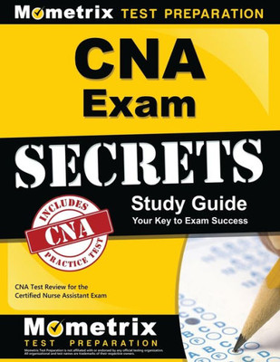 Cna Exam Secrets Study Guide: Cna Test Review For The Certified Nurse Assistant Exam
