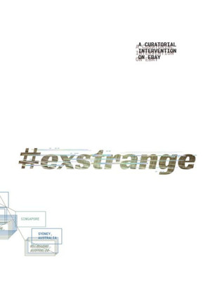 #Exstrange: A Curatorial Intervention On Ebay