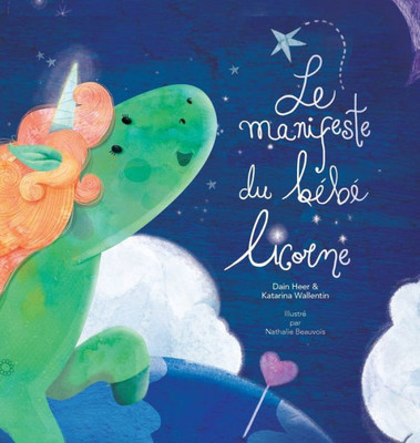 Le Manifeste Du Bébé Licorne - Baby Unicorn French (French Edition)