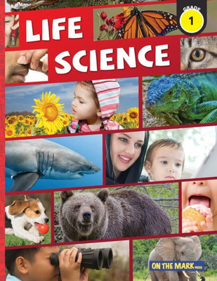 Life Science Grade 1: Needs & Characteristics Of Living Things & Exploring Senses: Needs & Characteristics Of Living Things