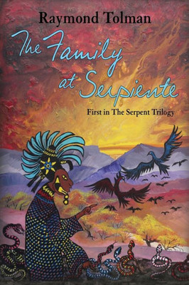 The Family At Serpiente, First In The Serpent Trilogy