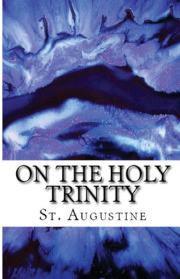 On The Holy Trinity (Lighthouse Church Fathers)