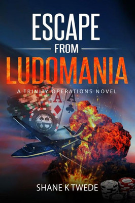 Escape From Ludomania: A Trinity Operations Novel