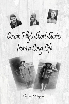 Cousin Elly'S Short Stories From A Long Life