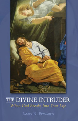 The Divine Intruder: When God Breaks Into Your Life
