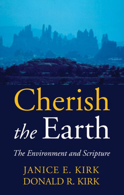 Cherish The Earth: The Environment And Scripture