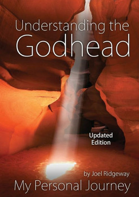 Understanding The Godhead: My Personal Journey