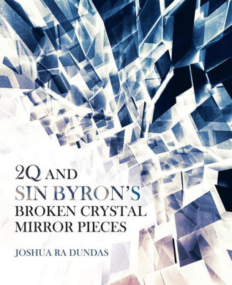 2Q And Sin ByronS Broken Crystal Mirror Pieces
