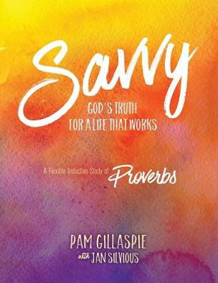 Savvy: God'S Truth For A Life That Works