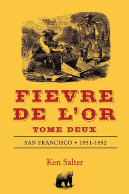 Fievre De L'Or Tome Deux (French Edition)