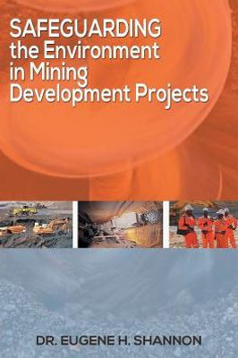 Safeguarding The Environment In Mining Development Projects