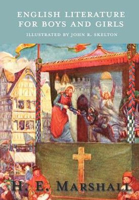 English Literature For Boys And Girls - Illustrated By John R. Skelton