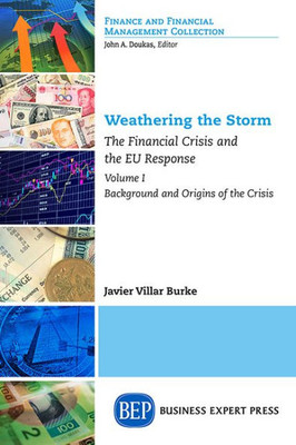 Weathering The Storm: The Financial Crisis And The Eu Response