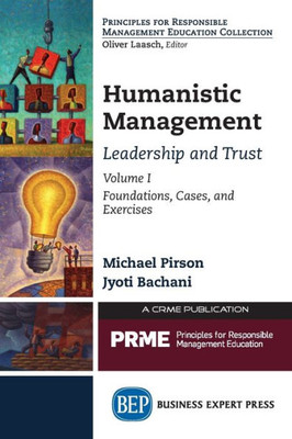 Humanistic Managementcases And Exercises, Volume I