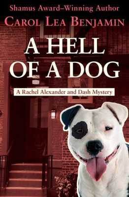 A Hell Of A Dog (The Rachel Alexander And Dash Mysteries)