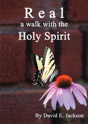 Real: A Walk With The Holy Spirit