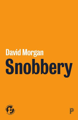 Snobbery (21St Century Standpoints)