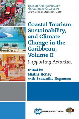 Coastal Tourism, Sustainability, And Climate Change In The Caribbean, Volume Ii: Supporting Activities